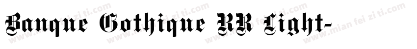 Banque Gothique RR Light字体转换